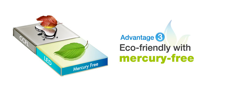 Advantage3 Eco-friendly with mercury-free